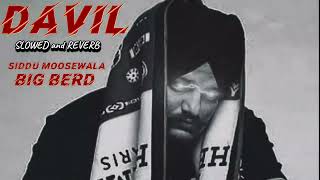 Davil SLOWED and REVERB Punjabi SONG SIDDU MOOSEWALA LLatest Punjabi Song [upl. by Nabla]