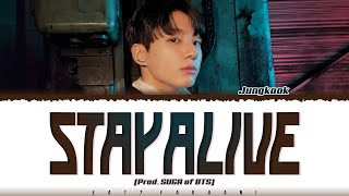 Jungkook 정국  ‘Stay Alive Prod SUGA of BTS Lyrics Color CodedHanRomEng [upl. by Duggan]