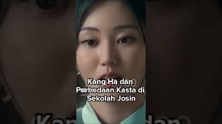 Kang Ha dan Perbedaan Kasta di Sekolah Josin CeritaFilm subscribe comment share [upl. by Anaeel]