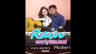 RAIN by Sarah Geronimo COVER Keira Jewel [upl. by Sedda943]