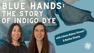 Blue Hands The Story of Indigo Dye [upl. by Linette]