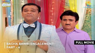 Bagha Bawri Engagement  FULL MOVIE  Part 4  Taarak Mehta Ka Ooltah Chashmah Ep 1958 to 1961 [upl. by Lennard]