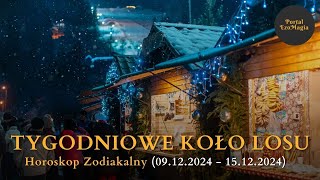 Tygodniowe Koło Losu 09122024  15122024 kartadnia horoskop [upl. by Nyladnarb981]