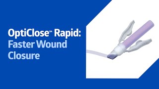 OptiClose Rapid 30 Is The New 90 to Faster Wound Closure [upl. by Siduhey]