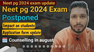 neet pg 2024 exam date  neet pg 2024 exam date postponed  neet pg 2024 application form date [upl. by Annaeerb]