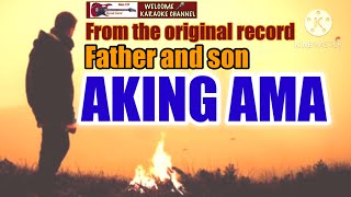 AKING AMA FROM THE ORIGINAL RECORD  FATHER amp SON  karaoke channel REQUESTED SONG [upl. by Conyers]