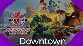 BAKUGAN CHAMPIONS OF VESTROIAPart 10 time to bring it downbring it DOWNTOWNGAME PLAY [upl. by Dollar]