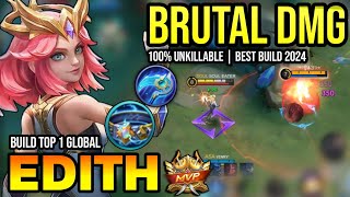 EDITH BEST BUILD 2024  BUILD TOP 1 GLOBAL EDITH GAMEPLAY  MOBILE LEGENDS✓ [upl. by Noby]