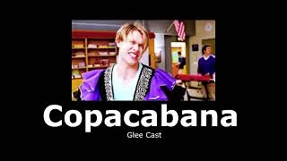 Glee Cast  Copacabana slowed  reverb [upl. by Butta]