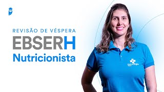 Revisão de Véspera EBSERH  Nutricionista [upl. by Egedan]