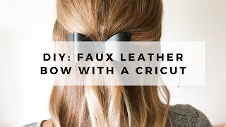 Cricut DIY Project Faux Leather Bow  Leather Projects for Beginners [upl. by Chevalier]