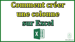 Comment créer une colonne sur Excel [upl. by Christyna988]