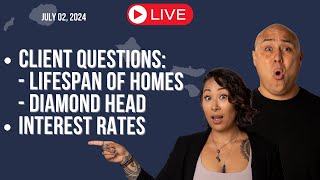 July 02 2024 Client Questions Presidential Debate Interest Rates LIVE Hawaii Real Estate [upl. by Laresa]