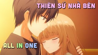 ALL IN ONE quot Thiên Sứ Nhà Bên Biến Tôi Trở Thành Phế Vật quot I Tóm Tắt Anime  Teny Sempai [upl. by Aicatsal]