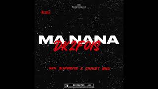 DJ OXII SUPREME x CHRISTBND  Remix Feat Dk2fois Ma Nana [upl. by Anilas]