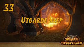 World Of Warcraft Cataclysm Classic  33  Utgarde Keep [upl. by Van]