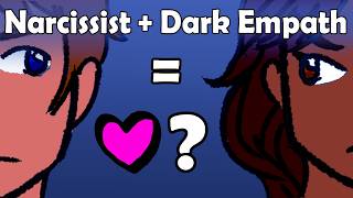 What Happens When A Dark Empath Dates A Narcissist [upl. by Frisse]