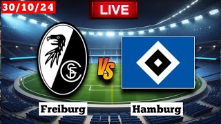 Freiburg vs Hamburg  DFB Pokal  Fifa Live Score Match 2024 [upl. by Aurea]