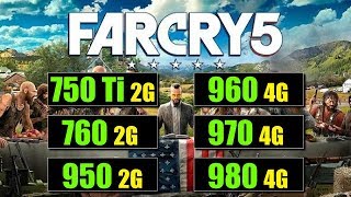 Far Cry 5 GTX 750 Ti vs 760 vs 950 vs 960 vs 970 vs 980 Benchmark [upl. by Paulie]