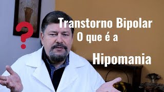 HIPOMANIA NO TRANSTORNO BIPOLAR  O QUE É HIPOMANIA Eduardo Adnet  Psiquiatra [upl. by Yorle]