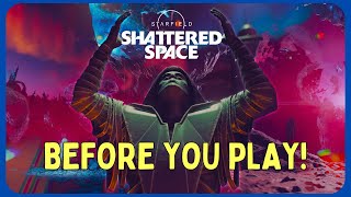 Things to know before playing Starfield Shattered Space [upl. by Ki]