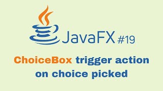 JavaFX and Scene Builder Beginner Course  IntelliJ 19 ChoiceBox trigger action on choice picked [upl. by Eiramaneet]