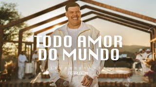 Ferrugem  Todo Amor do Mundo Clipe Oficial [upl. by Kremer]