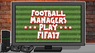 Football Managers Play FIFA17 PARODY feat Klopp Mourinho Wenger Fergie Conte and more [upl. by Alica747]