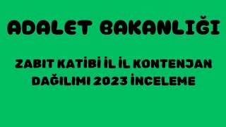 ADALET BAKANLIĞI✅ZABIT KATİBİ İL İL KONTENJAN DAĞILIMI 2023 [upl. by Hedelman233]