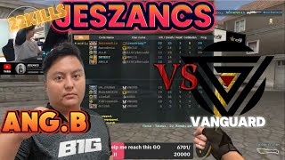 JESZANCS 22KILLS CARRIES ANGB VS VANGUARD BETGAME [upl. by Bran]