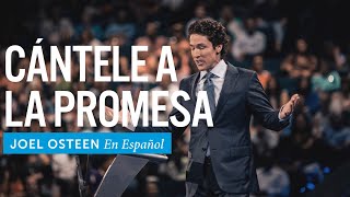 Cántele a la promesa  Joel Osteen [upl. by Derfniw]