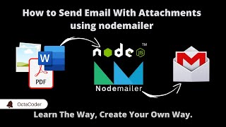 How to Send Emails With Attachments Using Nodemailer  NodeJS  Step By Step Guide [upl. by Eniamraj633]