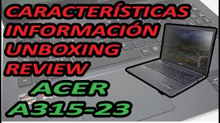 Laptop💻Acer Aspire A31523 A31523G  Unboxing📦Review  Upgrade  Información ⌨️🖱️  Test 📸🌡️🎤🔊 [upl. by Onivag]