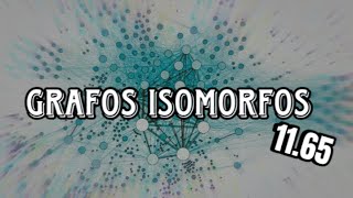 Cómo verificar si dos Grafos son ISOMORFOS  Matemática Discreta [upl. by Nylidam636]