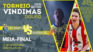 FC PORTO vs LEIXÕES SC  MEIAFINAL  TORNEIO DAS VINDIMAS DE LAMEGO 2024 [upl. by Ardni289]