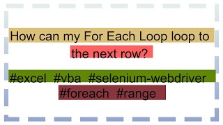 How can my For Each Loop loop to the next row [upl. by Bust]