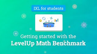 IXL for students Getting started with the IXL LevelUp Math Benchmark [upl. by Ahouh]