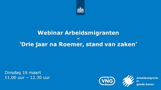 Webinar Arbeidsmigranten  Drie jaar na Roemer stand van zaken 1932024 [upl. by Shivers900]