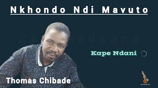 KAPE NDANI  Thomas Chibade [upl. by Janessa]