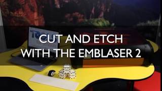 How to Cut amp Etch with the Emblaser 2 [upl. by Templia]