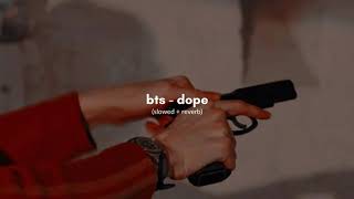 bts  dope slowed  reverb [upl. by Nagar]