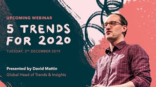 5 Trends for 2020  TrendWatching Webinar [upl. by Dav]