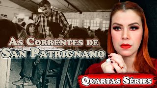 AS CORRENTES DE SAN PATRIGNANO  A HISTÓRIA QUE A ITÁLIA NÃO GOSTOU DE VER NA NETFLIX [upl. by Stephani267]