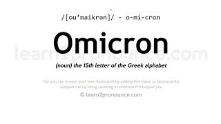 Pronunciation of Omicron  Definition of Omicron [upl. by Adia834]