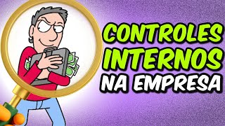 CONTROLES INTERNOS  Exemplos de Controles Internos de uma empresa [upl. by Latin]