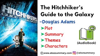 The Hitchhikers Guide to the Galaxy Summary  Plot  Themes  Characters  Explanation  Audiobook [upl. by Magen]