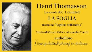 Henri Thomasson  La Soglia  Audiolibro [upl. by Ramona]