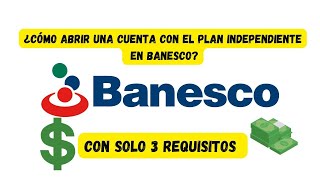 Cómo abrir una cuenta en Banesco con el plan independiente online venezuela cuentaverde [upl. by Iramaj]