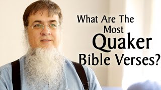 The Top 7 Most Quaker Bible Verses [upl. by Llerrehc]