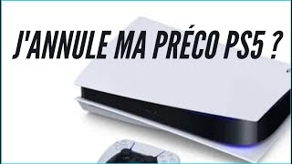 Jai annulé la précommande PS5  Je vous explique pourquoi [upl. by Fritz435]